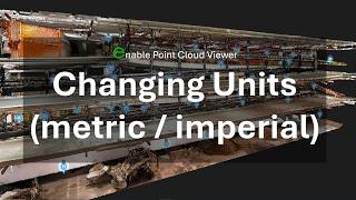 Changing Units (Metric / Imperial) | Enable Point Cloud Viewer Quick-Start Guide
