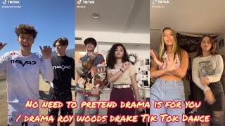 no need to pretend drama is for you / drama roy woods drake Tik Tok Dance Compilation Resimi