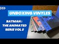 Unboxing vinyl  box batman  the animated serie vol 2  mondo