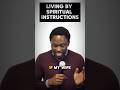 LIVING BY SPIRITUAL INSTRUCTIONS #GOD #GOSPEL #FAITH