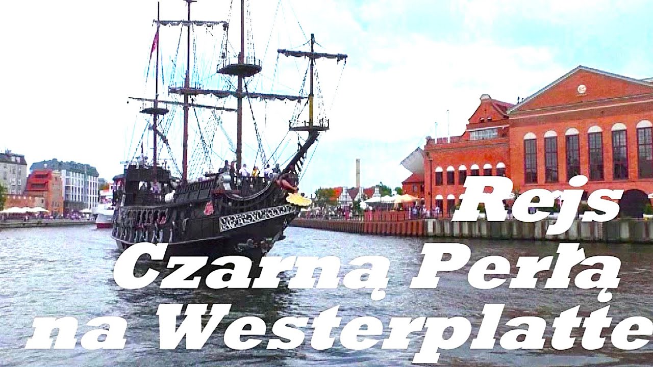 Rejs Czarną Perłą  Gdańsk - Westerplatte. Cruise on the Black Pearl Gdansk - Westerplatte. Poland.