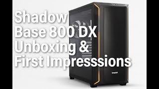 Shadow Base 800 DX Unboxing &amp; First Impressions