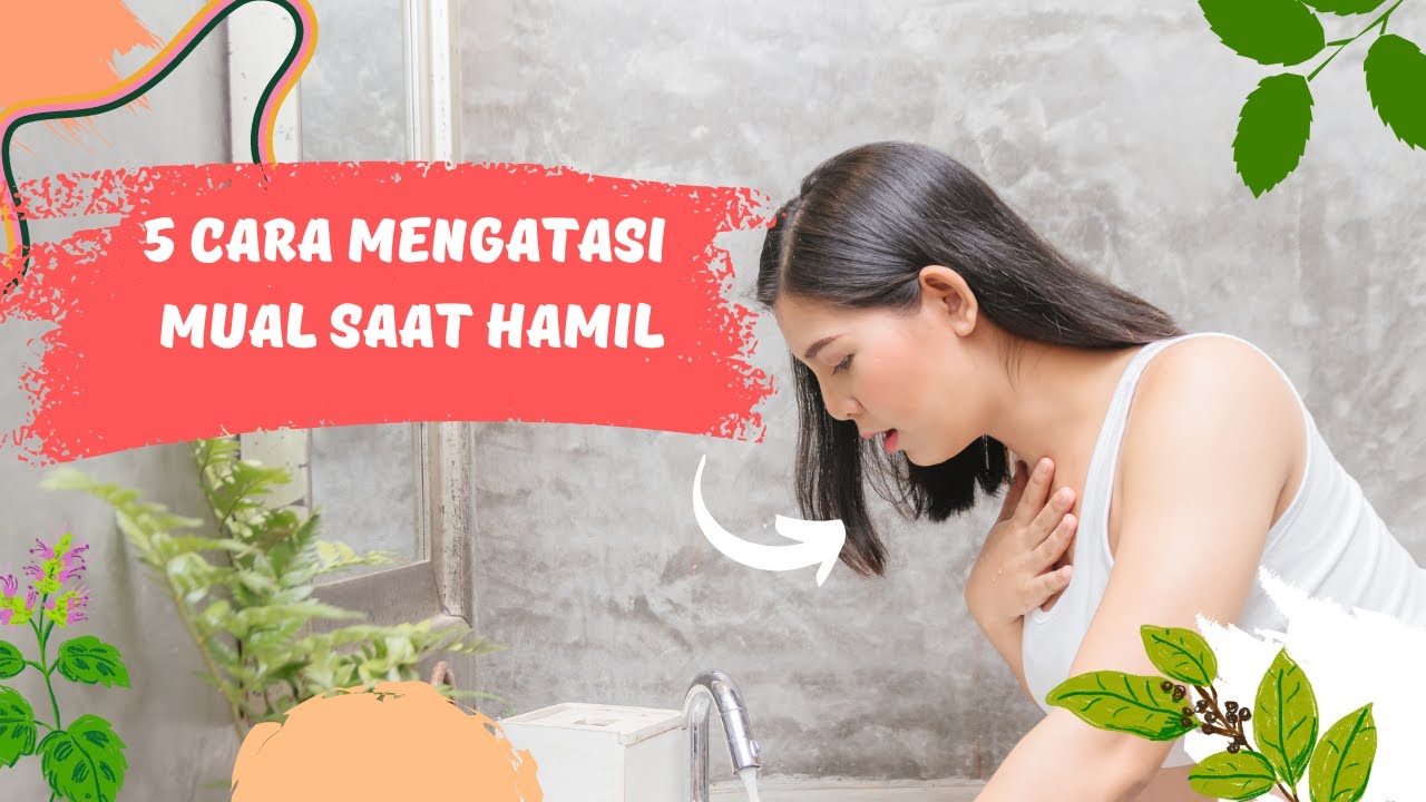 5 Cara Mengatasi Mual Saat Hamil YouTube