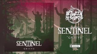 Sentinel - "Grieve"