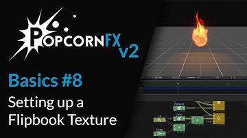 PopcornFX Basics - Tutorial #8: Setting up a Flipbook texture