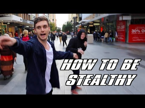 How To Be Stealthy