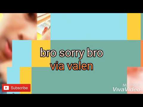 download lagu via valen bro sorry bro download lagu via valen bro sorry bro