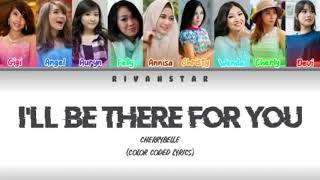 Cherrybelle - I'll Be There For You (Color Coded Lyrics)