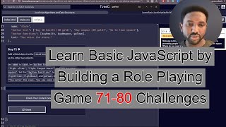 Learn JavaScript the Fun Way: Create a Role-Playing Game with FreeCodeCamp 71-80 Challenges. Step By Step Freecodecamp Javascript Tutorial 71 80 Easy Beginner Challenges