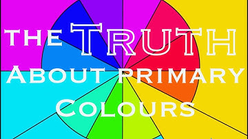 The TRUTH About Primary Colours