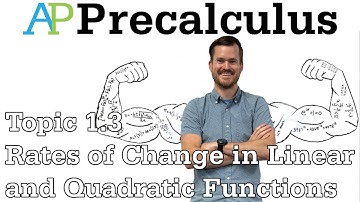 AP Precalculus Notes (Topic 1.3) Rates of Change in Linear and Quadratic Functions