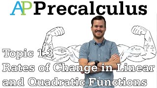 AP Precalculus Notes (Topic 1.3) Rates of Change in Linear and Quadratic Functions