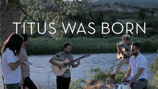 Young The Giant - Titus Was Born (In The Open) chords