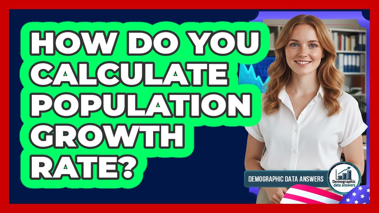 How Do You Calculate Population Growth Rate? - YouTube