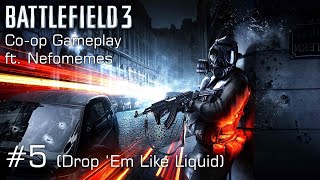 Battlefield 3 Co-Op Gameplay - Mission Drop Em Like Liquid