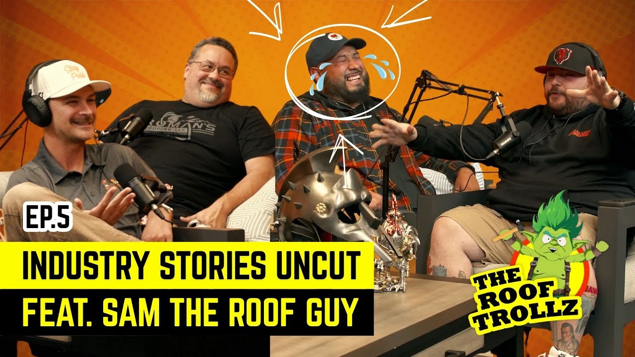 The Roof Trollz Ep.5 | Industry Insights and Storm Chasing Realities feat. Sam the Roof Guy