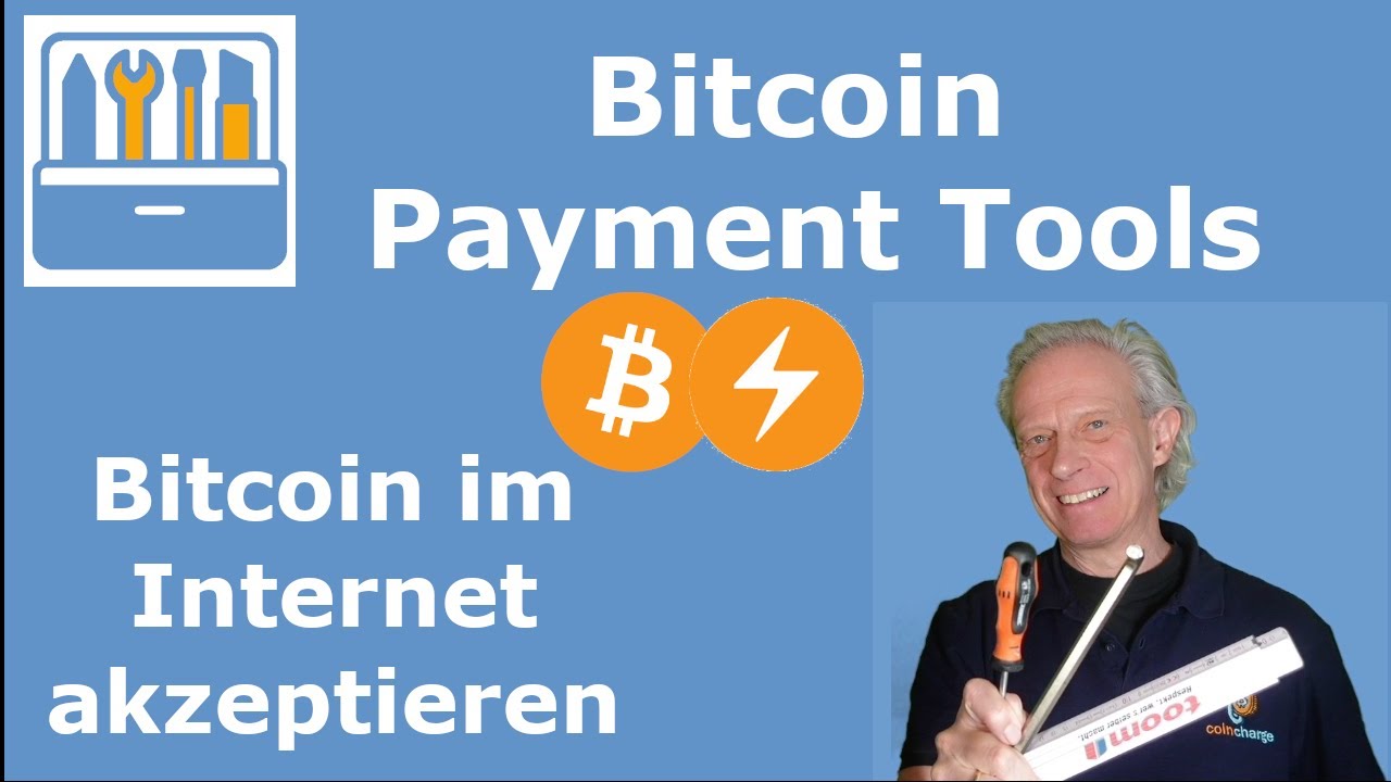 Bitcoin Payment Tools - Bitcoin Zahlungen im Internet akzeptieren