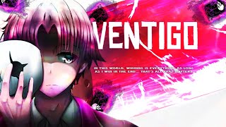 Ventigo - Ayanokoji Editamv