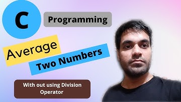 Average of Two Numbers Without Division Operator in C | Shifting Operator