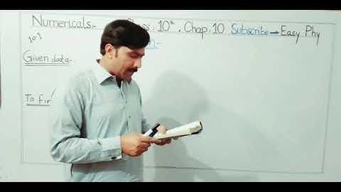 10th class physics CH 10 exercise numerical 10.1 to 10.5