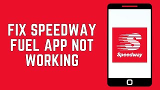 How To Fix Speedway Fuel App Not Working 2024 | Speedway Fuel App Not Working Fix (FULL GUIDE) screenshot 3