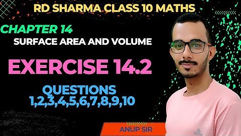 Exercise 14.2 Q1 to Q10 RD Sharma class 10 | Chapter 14 Surface Area and Volume RD Sharma class 10