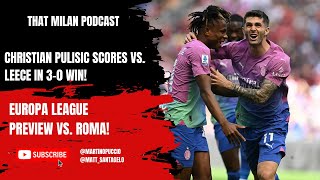 Christian Pulisic Scores Against Leece! Giorgio Scalvini to Milan? | That Milan Podcast