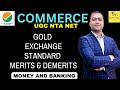 Money &amp; Banking | Gold Exchange Standard Merits &amp; Demerits | class 32 | Dr. Sahil Roy