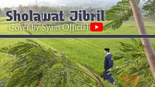 Sholawat Terbaru!!! Sholawat Jibril - Cover Syam 