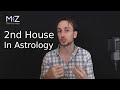 2nd House in Astrology - Meaning Explained