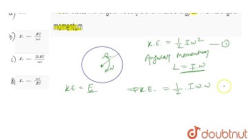 A disc rotates with angular velocity `omega` and kinetic energy `E`. Then its angular momentum