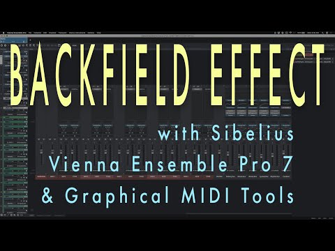 BACKFIELD EFFECT using Sibelius, Virtual Drumline, Vienna Ensemble Pro 7, and Graphical MIDI Tools