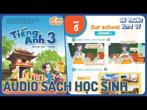 Unit 6 Our School | Audio Sách Học Sinh Tập 1 Tiếng Anh 3 Global Success Lớp 3 mới 2022 Phụ Đề