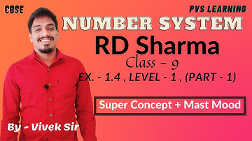 CLASS 9 MATHS | EXERCISE 1.4 (PART-1) |RD SHARMA SOLUTIONS|RD SHARMA CLASS 9 CHAPTER 1|NUMBER SYSTEM