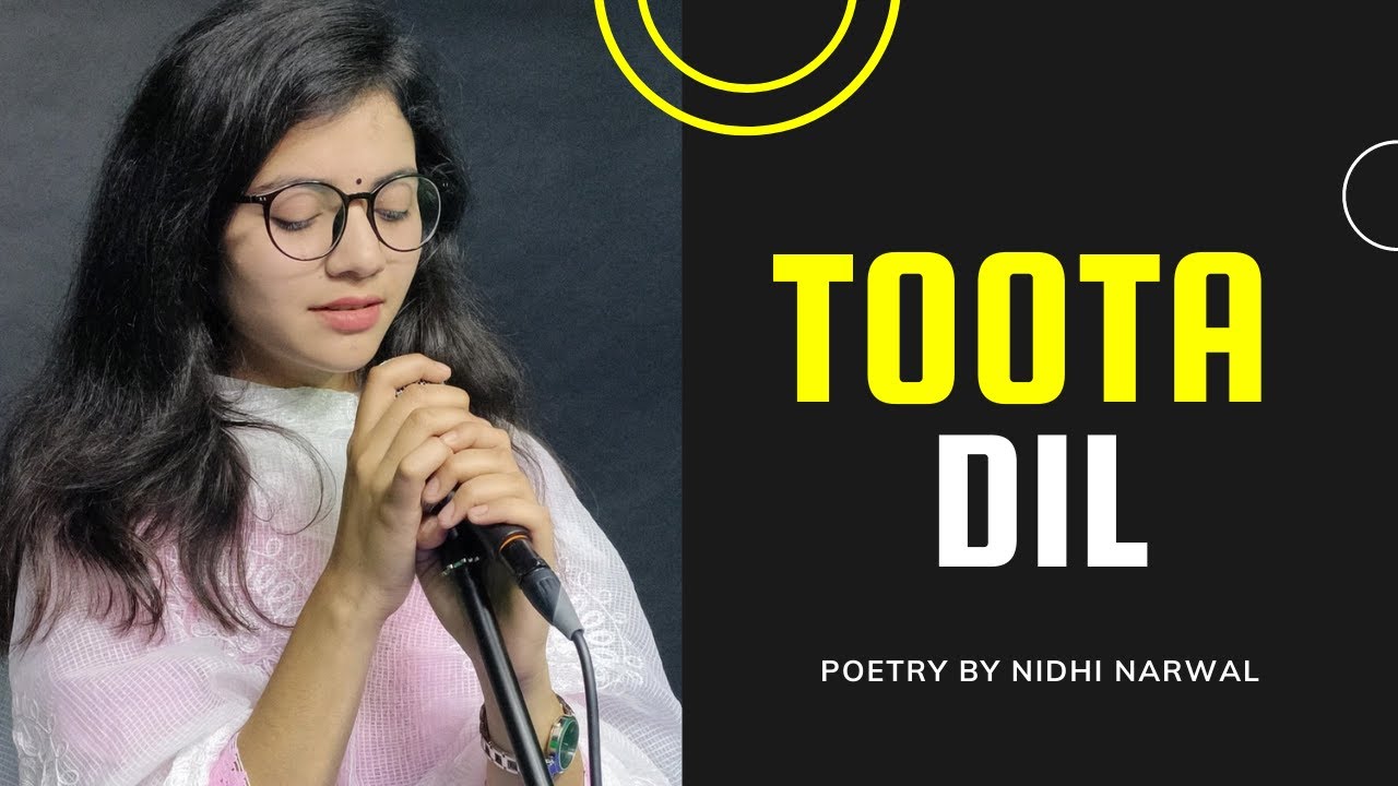 Toota Dil  Poetry by Nidhi Narwal