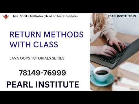 Mastering Java OOPs: Unleashing the Power of Class Return Methods | Pearl Institute Batala Tutorial