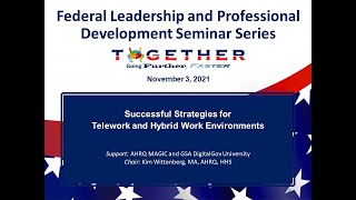 Successful Strategies for Telework & Hybrid Work Environments–Fed Leadership & Prof Dev Sem Series