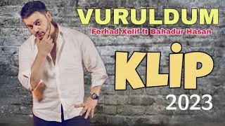Ferhad Xelif Ft Bahadur - Vuruldum - 2023 Official Klip