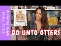 Story time with michele do unto otters read aloud for kids