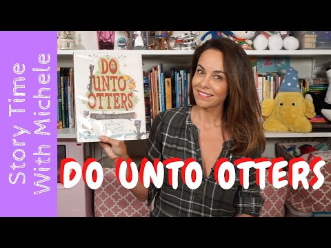 Story Time With Michele! "Do Unto Otters" read aloud for kids