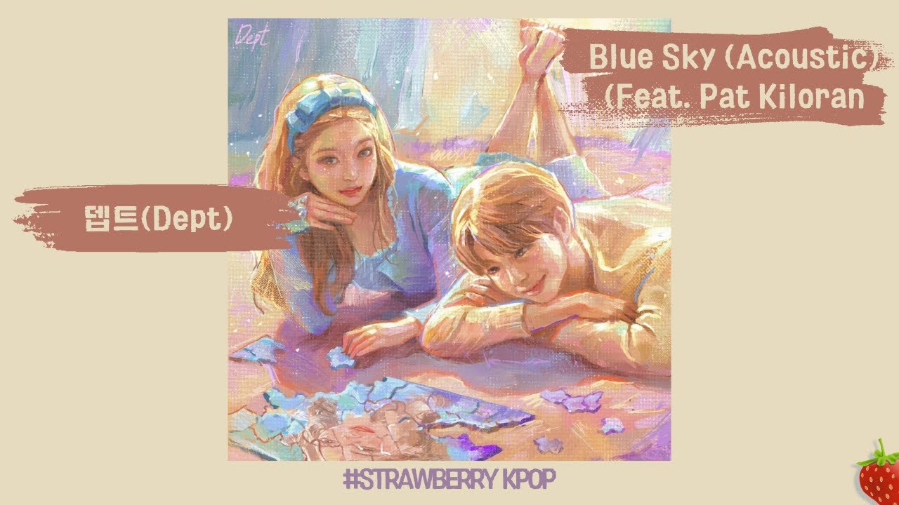 뎁트(Dept) - Blue Sky (Acoustic)(feat.Pat Kiloran)(2025.7.30.)