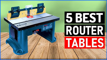 Best Router Tables 2025 | Top 5 Router Table Reviewed