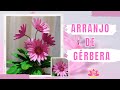 🔸 ARRANJO DE GÉRBERA|COMO FAZER FLORES ARTIFICIAIS REALISTA/CGFLORES