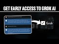 How to early access to grok ai 2024 full tutorial