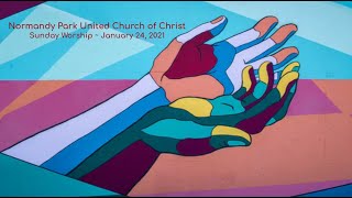 NPUCC Worship for Sunday, January 24th, 2021