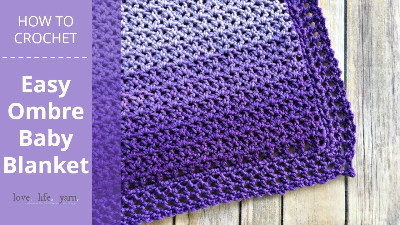 How to Crochet: Easy Ombre Baby Blanket 