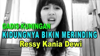 VIRAL.. SUARA KIDUNG NYA YANG BIKIN MERINDING || RESSY KANIA DEWI