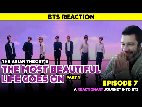 A Reactionary Journey Into BTS - Episode 7 - "The Most Beautiful Life Goes On: A Story of BTS" Pt. 1