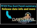 Dawntrail early access release date info Pax East event