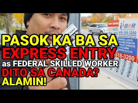 PAANO mag-qualify sa Federal Skilled Workers Program thru EXPRESS ENTRY sa Canada ? ALAMIN!